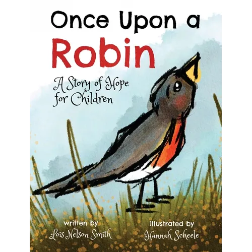 Once Upon a Robin: A Story of Hope for Children