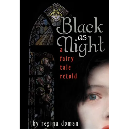 Black as Night: A Fairy Tale Retold