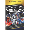 My Football Hero: The History of The FA Cup: Learn all about the world's most famous trophy