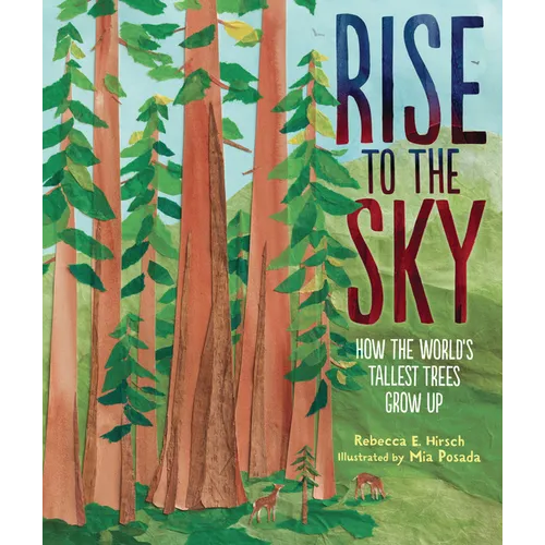 Rise to the Sky: How the World's Tallest Trees Grow Up
