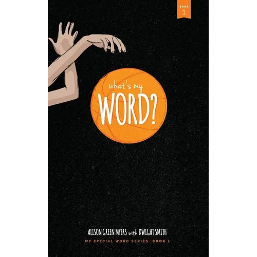 What's My Word?: My Special Word Series: Book One