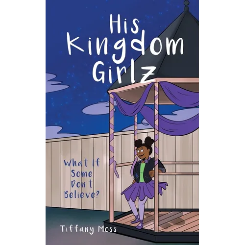 His Kingdom Girlz: What If Some Don't Believe?