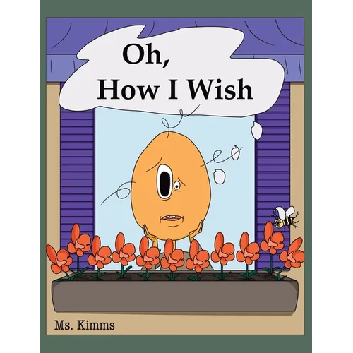 Oh, How I Wish