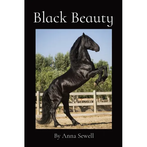 Black Beauty: By Anna Sewell