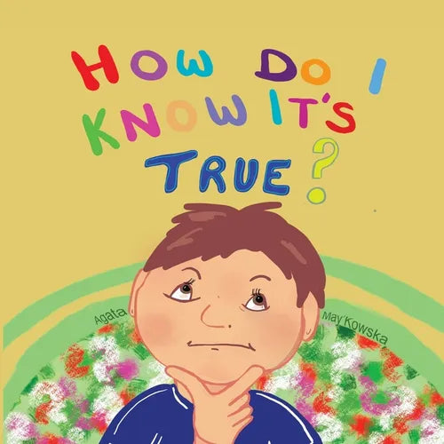 "How Do I Know It's True?"