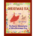 Christmas Tea from the series The Secret Adventures of Mrs. Christmas Tree