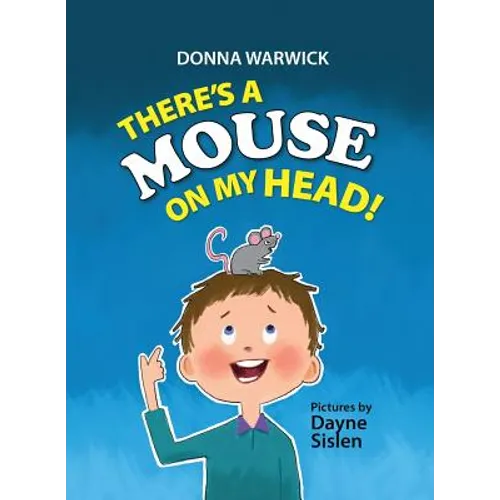 There's a Mouse on My Head!
