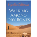 Walking Among Dry Bones