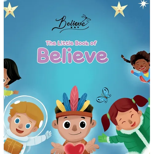 The Little Book of Believe