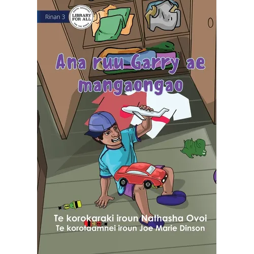 Garry's Messy Room - Ana ruu Garry ae mangaongao (Te Kiribati)