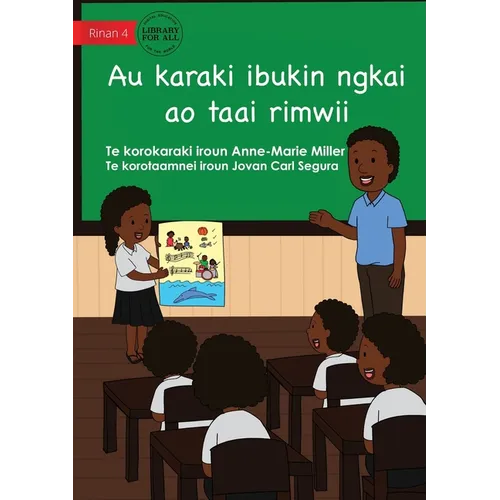 My Story For Now And Later - Au karaki ibukin ngkai ao taai rimwii (Te Kiribati)