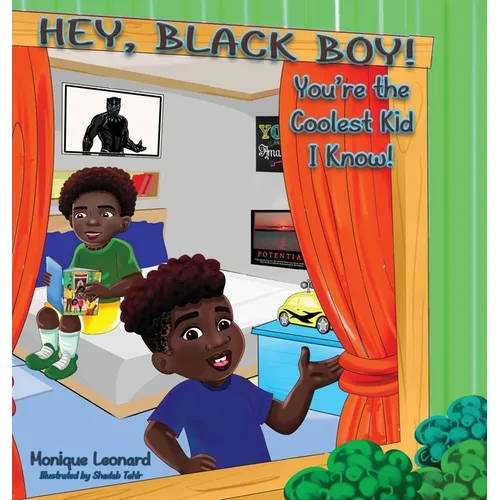Hey, Black Boy! You're the Coolest Kid I Know!