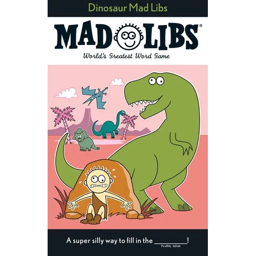 Dinosaur Mad Libs: World's Greatest Word Game