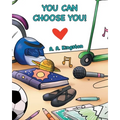 You Can Choose You!