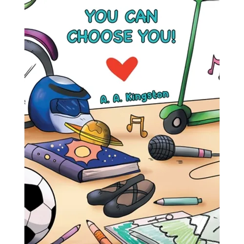 You Can Choose You!