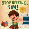 Stop Hitting, Tim!: A Calming Picture Book and Story about Boys Stopping Hitting, How to Control Anger, the Urge to Hit and Using Gentle Hands For Kid