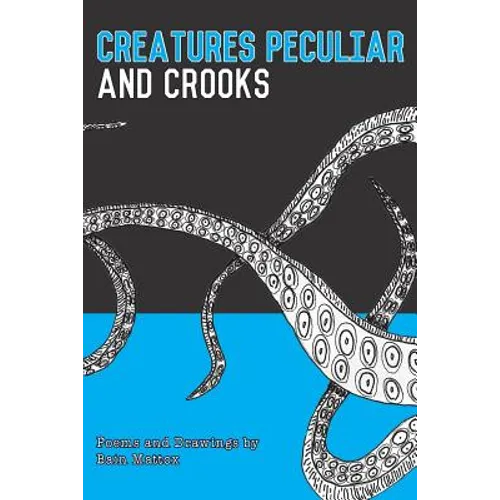 Creatures Peculiar and Crooks