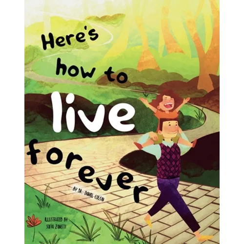 Here's how to live forever