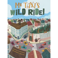 Mr. Taxi's Wild Ride!: A Fun Rhyming Read Aloud That Teaches Size Through the Inventive Genius of an Ever Helpful Taxi Driver (The Mr. Taxi Collection