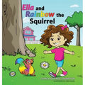 Ella and Rainbow the Squirrel