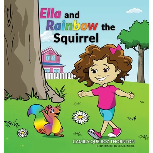 Ella and Rainbow the Squirrel