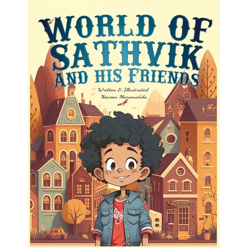 World of Sathvik and his Friends: Anything is possible