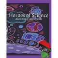 Heroes of Science: Black History Coloring Book