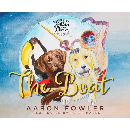 The Adventures of Bella and Choco: The Boat