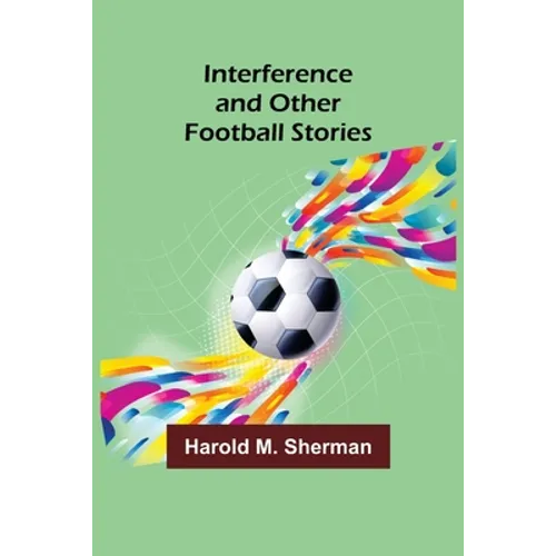 Interference and Other Football Stories