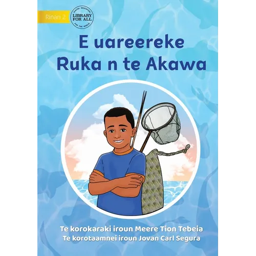 Ruka is Too Young for Fishing - E uareereke Ruka n te Akawa (Te Kiribati)