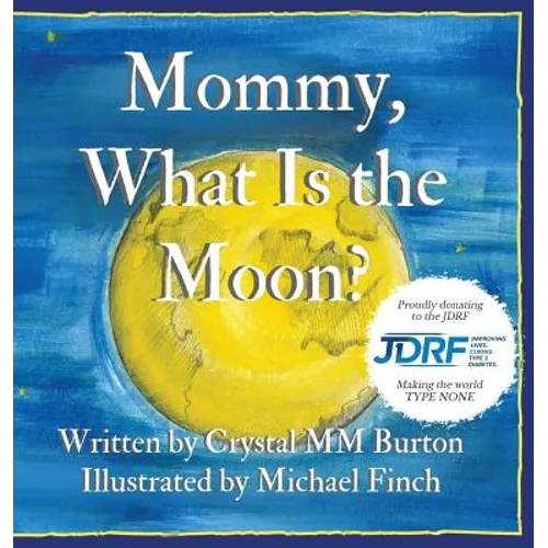Mommy, What Is the Moon?