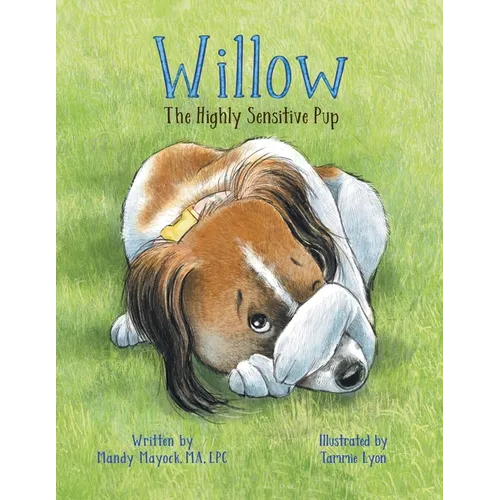 Willow the Highly Sensitive Pup