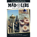 I Love Seattle Mad Libs: World's Greatest Word Game