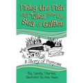 A Story of Purpose: Finley the Fish With Tales From the Sea of Galilee