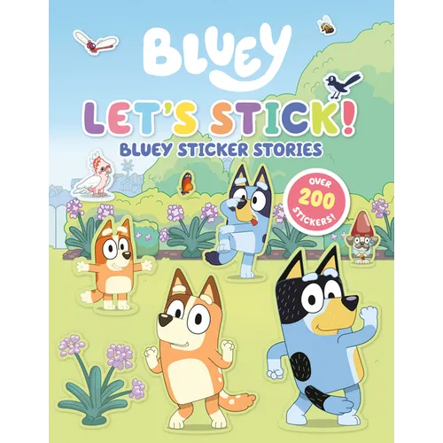 Let's Stick!: Bluey Sticker Stories