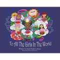 To All The Girls In The World