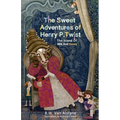 The Sweet Adventures of Henry P. Twist: The Island of Milk and Honey
