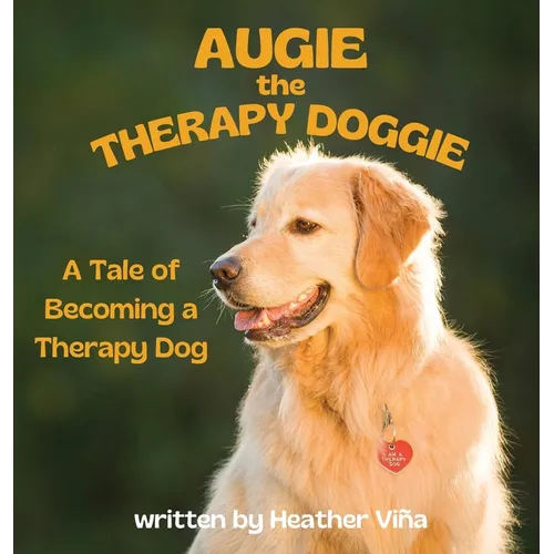Augie the Therapy Doggie - The Tale of Becoming a Therapy Dog