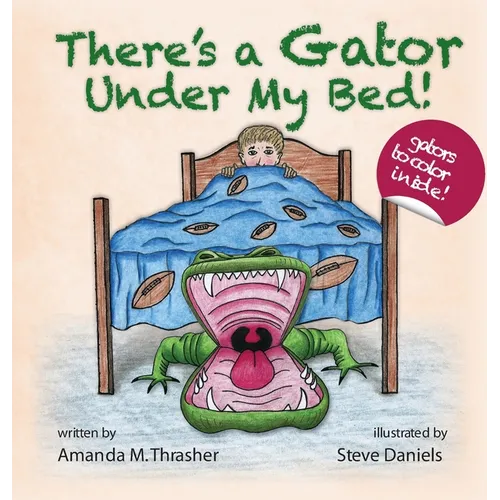 There's a Gator Under My Bed!