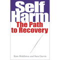 Self Harm: The Path to Recovery