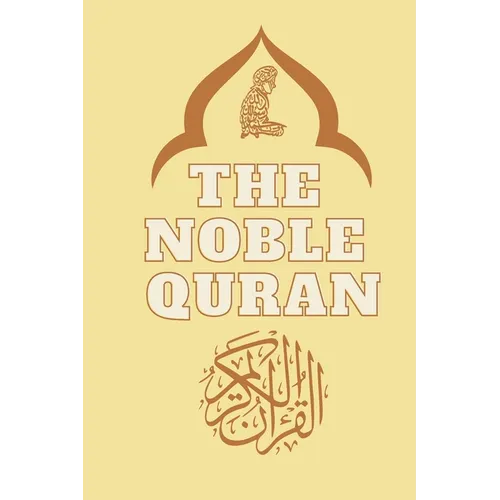 The Noble Quran Translated into english: The Holy Quran Quran Kareem the Glorious Quran