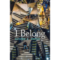 I Belong: A novella inspired by true events