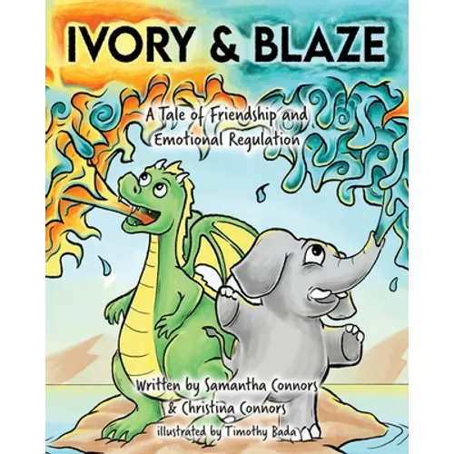 Ivory & Blaze: A Tale of Friendship and Helping One Another with Big Feelings