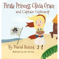 Pirate Princess Olivia Grace and Captain Oxswamp
