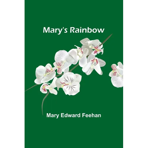 Mary's Rainbow