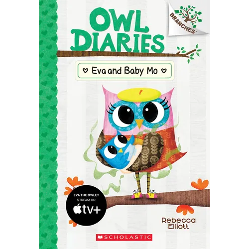 Eva and Baby Mo: A Branches Book (Owl Diaries #10): Volume 10