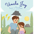 Uncle Jay Has a Booboo: A Heartwarming Tale of Love, Kindness, Empathy, and Resilience - Rhyming Stories and Picture Books for Kids