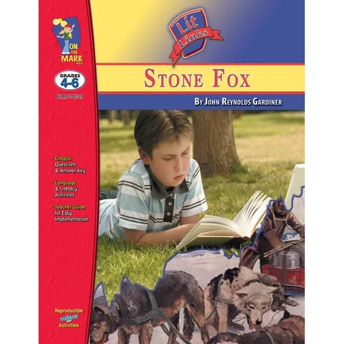 Stone Fox, by John Reynolds Gardiner Lit Link Grades 4-6