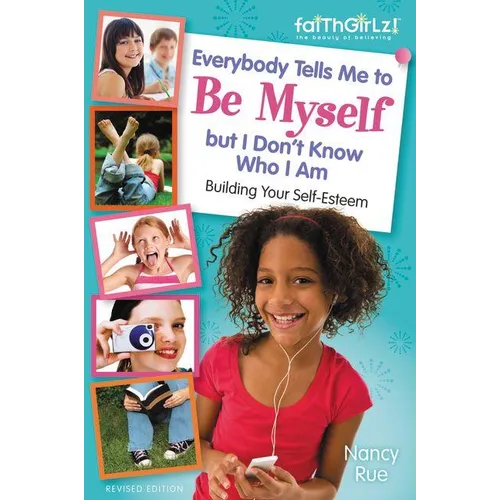 The Everybody Tells Me to Be Myself But I Don't Know Who I Am, Revised Edition (Revised)