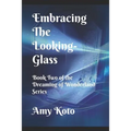 Embracing the Looking-Glass